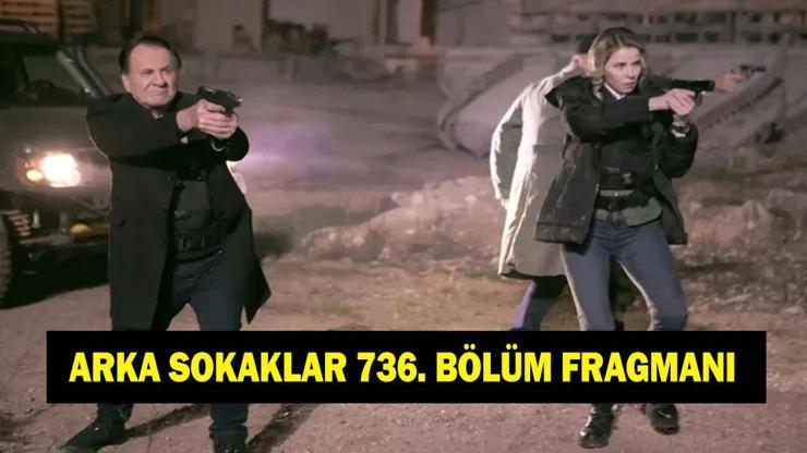 ARKA SOKAKLAR 736. BÖLÜM FRAGMANI İZLE! Kanal D Arka Sokaklar 736. bölümde neler olacak? ARKA SOKAKLAR 736. BÖLÜM FRAGMANI İZLE! Kanal D Arka Sokaklar 736. bölümde neler olacak?