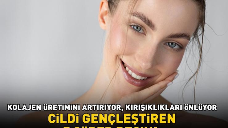 CİLDİ GENÇLEŞTİREN 5 SÜPER BESİN Kolajen üretimini artırıyor, kırışıklık oluşumunu önlüyor