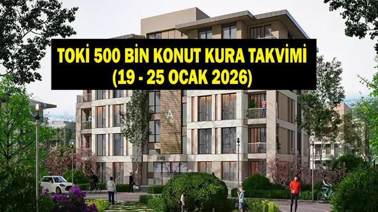 TOKİ KURA TAKVİMİ 19 - 25 OCAK: 500 Bin Konut Projesinde Hangi İl İçin Ne Zaman Kura Çekilecek İşte İl İl Emlak Konut TOKİ Kura Çekiliş Tarihleri ve TOKİ Sonuç Asil ve Yedek İsim Listesi...