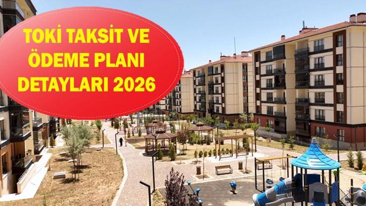  TOKİ 500 bin sosyal konut ödemeleri ne zaman başlayacak? TOKİ ödeme planı ve taksitlendirme nasıl olacak?