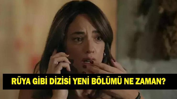 Rüya Gibi yeni bölümü neden yok? Rüya Gibi yeni bölümü ne zaman? Rüya Gibi dizisinin yayın günü mü değişti?