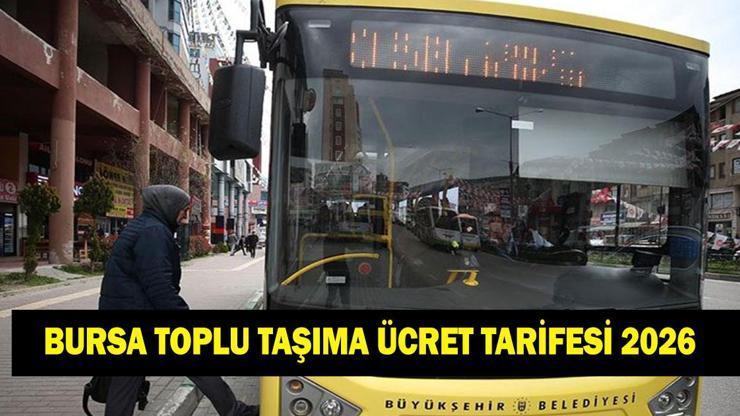 BURSA TOPLU TAŞIMA ÜCRET TARİFESİ 2026! Bursa'da toplu taşımaya zam mı geldi? Bursa'da toplu taşıma tek biniş ücreti ne kadar oldu?
