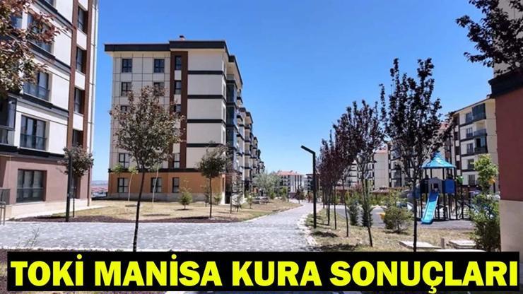 TOKİ MANİSA KURA ÇEKİMİ SONUÇLARI | Manisa TOKİ kura çekilişi kazananlar listesi sorgulama ekranı!
