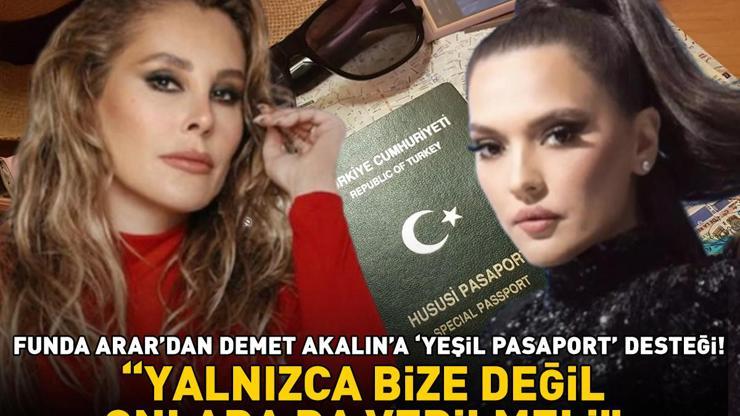 Funda Arardan Demet Akalına yeşil pasaport desteği: Yalnızca bize değil, onlara da verilmeli