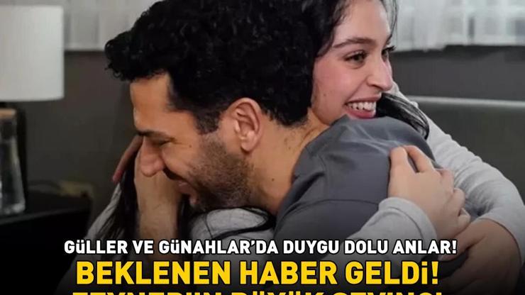 Güller ve Günahlarda duygu dolu anlar Beklenen haber geldi Zeynepin büyük sevinci