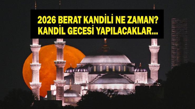 BERAT KANDİLİ BUGÜN MÜ Kandil ne zaman, bugün mü yarın mı, hangi gün 2026 Diyanet dini günler takvimi