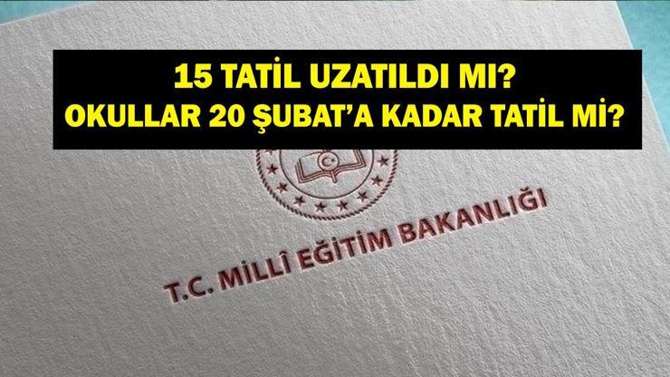 15 TATİL UZATILDI MI? Okullar 20 Şubat’a kadar tatil mi? Okullar ne zaman açılacak? Sömestr ne zaman bitiyor? İkinci dönem ne zaman başlayacak?