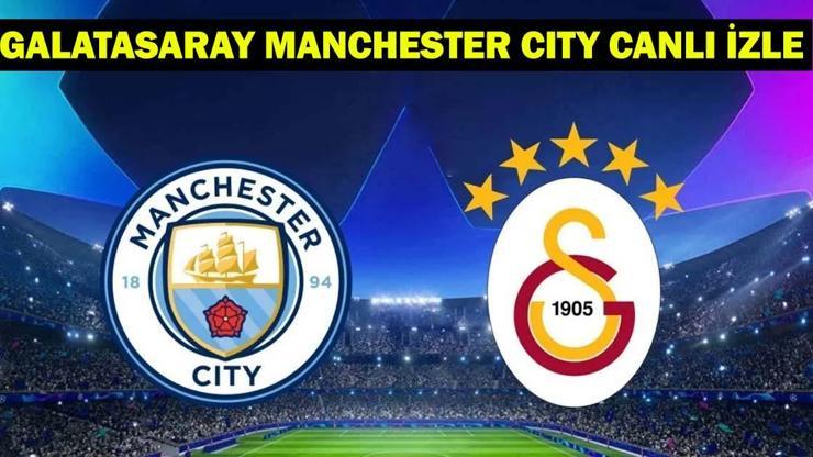 GALATASARAY MANCHESTER CİTY HANGİ KANALDA, SAAT KAÇTA? galatasaray manchester city maç kadrosu-muhtemel 11’ler!
