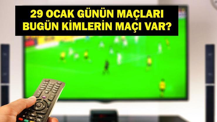  Bugün Hangi Maçlar Var? FCSB-Fenerbahçe Maçı Hangi Kanalda, Saat Kaçta? İşte 29 Ocak Perşembe Günün Maçları...