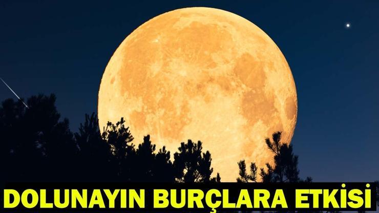 DOLUNAYIN BURÇLARA ETKİSİ| Şubat dolunayı ne zaman, hangi gün ve saat kaçta gerçekleşecek