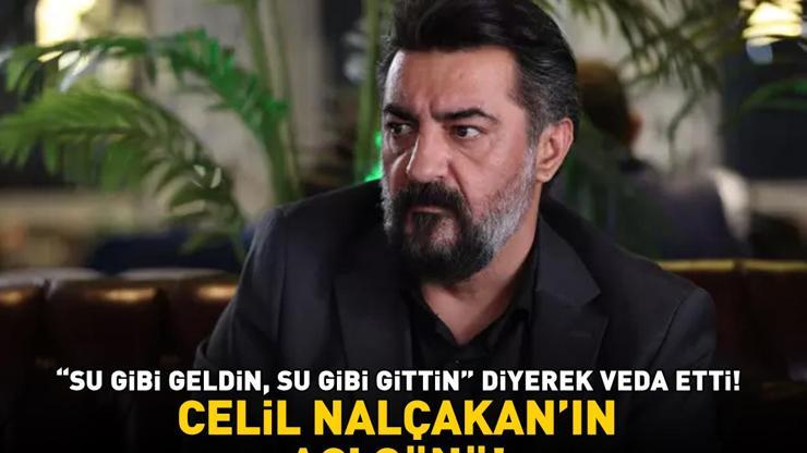 Poyraz Karayelin Zülfikarıydı Celil Nalçakanın acı günü: Su gibi geldin, su gibi gittin