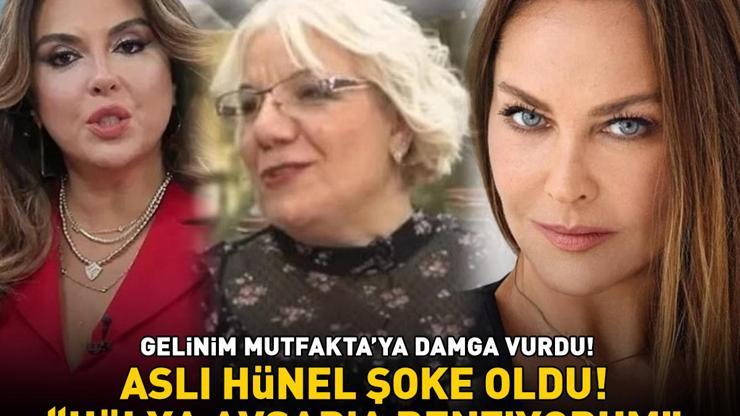 Aslı Hünel şoke oldu Kayınvalide Süheylanın sözleri Gelinim Mutfaktaya damga vurdu: Hülya Avşara benziyorum