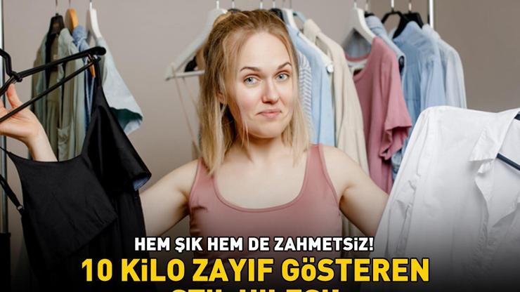 10 KİLO ZAYIF GÖSTEREN STİL HİLESİ Hem şık hem de zahmetsiz Daha fit ve ince görünmek meğer bu kadar kolaymış