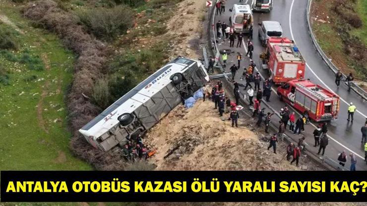  Ölü ve Yaralı Sayısı Kaç? Antalya'da Katliam Gibi Kaza!