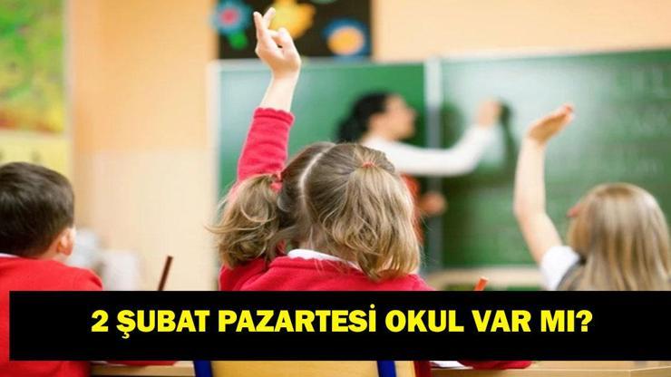 BUGÜN OKUL VAR MI? 2 Şubat Pazartesi okullar açıldı mı? 15 tatil uzatıldı mı? 2 Şubat Pazartesi günü üç ders mi yapılacak?