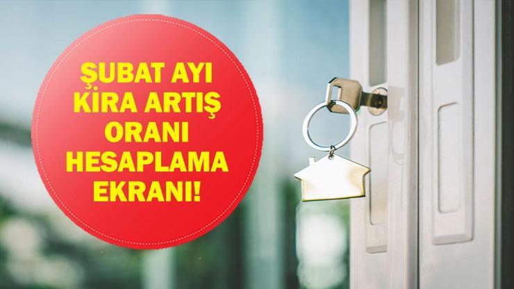 ŞUBAT KİRA ARTIŞ ORANI 2026: Şubat ayı ev ve iş yeri kira zammı ne kadar oldu? TEFE-ÜFE ile kira zammı ne kadar?