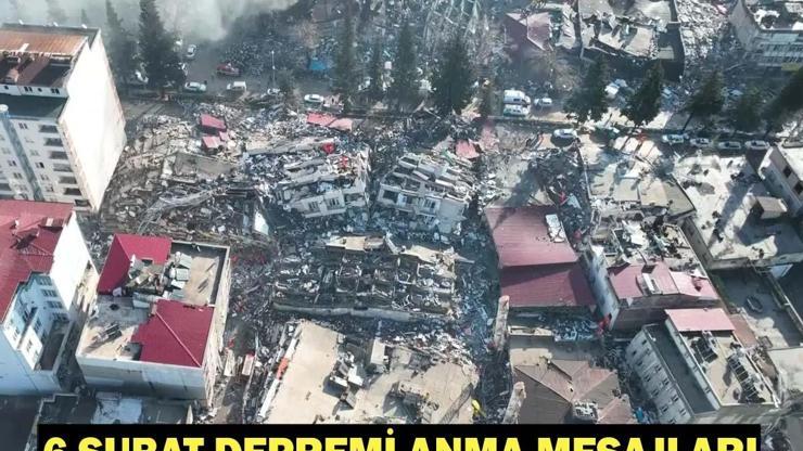 6 ŞUBAT DEPREMİ ANMA MESAJLARI 2026| Kahramanmaraş Depremi Resimli, Anlamlı Birlik ve Beraberlik Sözleri: Depremin 3. Yılına Özel Taziye Mesajları