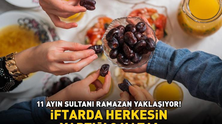 11 ayın sultanı Ramazan yaklaşıyor İftar sofrasında herkesin yaptığı 3 hata Reflü, şişkinlik ve mide ağrısına yol açıyor’
