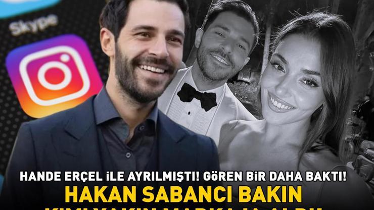 Hande Erçel ile ayrılmıştı Gören bir daha baktı Hakan Sabancı bakın kimi yakın markaja aldı