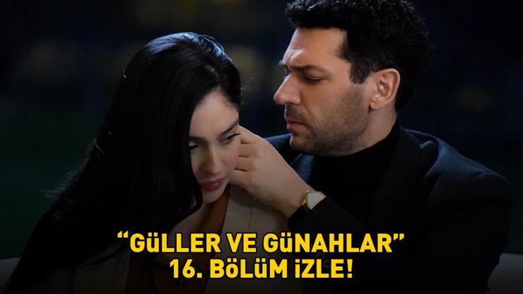 GÜLLER VE GÜNAHLAR 16. BÖLÜM İZLE FULL HD KANAL D | Murat Yıldırım ve Cemre Baysel'li Güller ve Günahlar 16. bölüm izleme linki