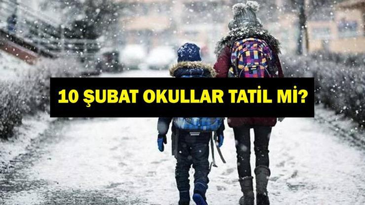 10 ŞUBAT OKULLAR TATİL Mİ? Yarın Okul Var Mı? 10 Şubat Valiliklerden Kar Tatili Haberi Geldi Mi? Son Dakika Valilik Açıklamaları 10 ŞUBAT OKULLAR TATİL Mİ? Yarın Okul Var Mı? 10 Şubat Valiliklerden Kar Tatili Haberi Geldi Mi? Son Dakika Valilik Açıklamaları
