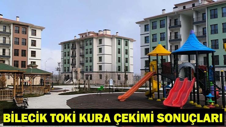 BİLECİK TOKİ KURA ÇEKİMİ CANLI İZLE| TOKİ Bilecik kura sonuçları açıklandı mı, ne zaman açıklanacak?