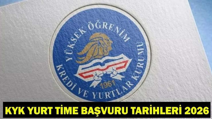 KYK YURT TİME BAŞVURU TARİHLERİ 2026: Yurt Time 2. Dönem başvurusu ne zaman, nereden yapılır