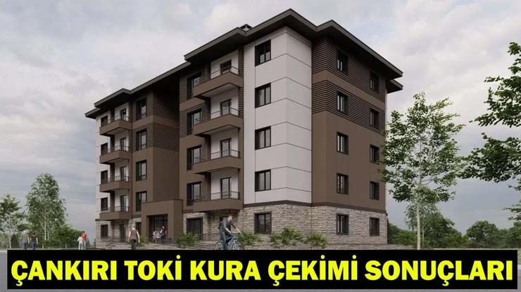 ÇANKIRI TOKİ KURA ÇEKİMİ CANLI İZLE| 11 Şubat TOKİ Çankırı kura sonuçları isim listesi açıklandı mı, ne zaman açıklanacak?