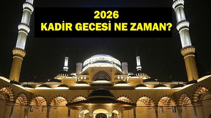 2026 KADİR GECESİ NE ZAMAN? Bin Aydan Hayırlı Gece: Kadir Gecesi 2026 Kaçıncı Gün? Ramazan’ın 27. Gecesi Ne Zamana Denk Geliyor?