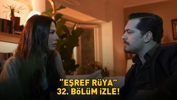 EŞREF RÜYA 32. BÖLÜM İZLE FULL HD TEK PARÇA | Kanal D Çağatay Ulusoy ve Demet Özdemir’li Eşref Rüya 32. bölüm izleme ekranı!