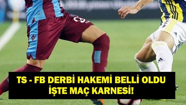  TS FB Derbisi Ne Zaman, Maçı Kim Yönetecek? İşte Derbi Hakeminin Maç Karnesi!