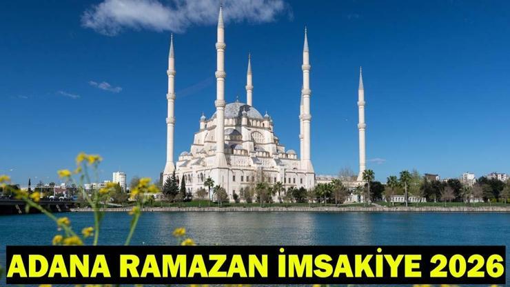 ADANA İFTAR VAKTİ 20 ŞUBAT | 2026 RAMAZAN İMSAKİYESİ (DİYANET) Bugün Adana İçin İftar Vakti Saat Kaçta, İftara Ne Kadar Kaldı Adana Ramazan İmsakiye 2026