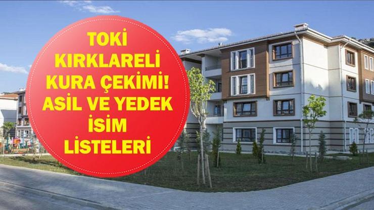 KIRKLARELİ TOKİ KURA ÇEKİMİ CANLI İZLE| Kırklareli TOKİ konut kurası sonuçları listesi açıklandı mı? Asil ve yedek isim listesi