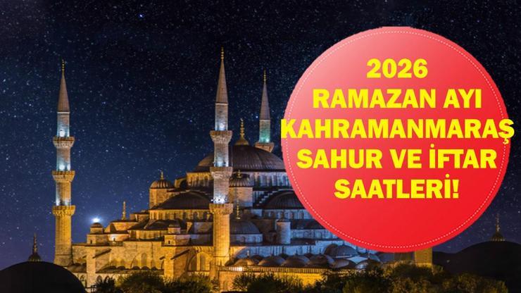 Kahramanmaraş İFTAR VAKTİ: Kahramanmaraş İMSAKİYE 2026 - Kahramanmaraş İftar Saat kaçta, Oruç Ne zaman başlıyor? İftar Vakti ve Ramazan Takvimi Kahramanmaraş İFTAR VAKTİ: Kahramanmaraş İMSAKİYE 2026 - Kahramanmaraş İftar Saat kaçta, Oruç Ne zaman başlıyor? İftar Vakti ve Ramazan Takvimi