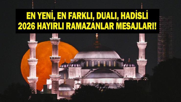 2026 RESİMLİ HAYIRLI RAMAZANLAR MESAJLARI Hayırlı Ramazanlar temalı, uzun, kısa, resimli Ramazan mesajları ve sözleri