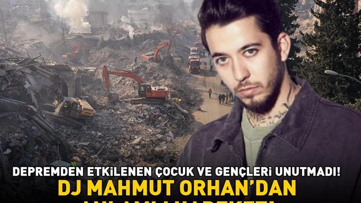 DJ Mahmut Orhandan anlamlı hareket 6 Şubat depremlerinden etkilenen çocuk ve gençleri unutmadı