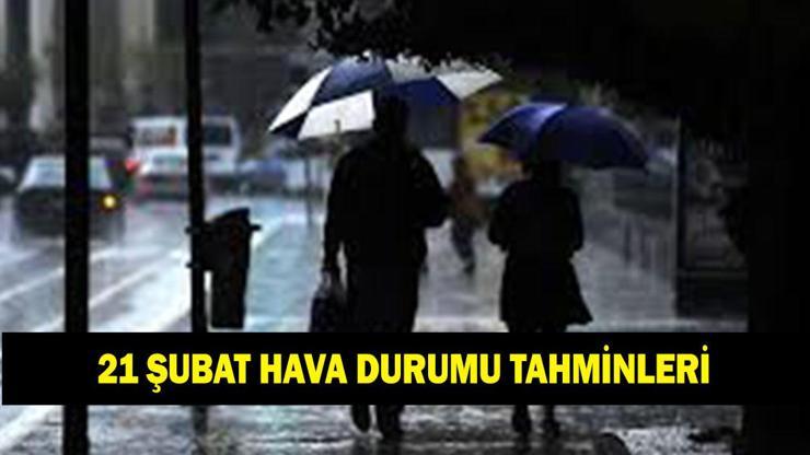 İL İL HAVA DURUMU TAHMİNLERİ 21 ŞUBAT! Yarın havalar nasıl olacak? Meteoroloji duyurdu: Soğuk hava ve sağanak geri geliyor!