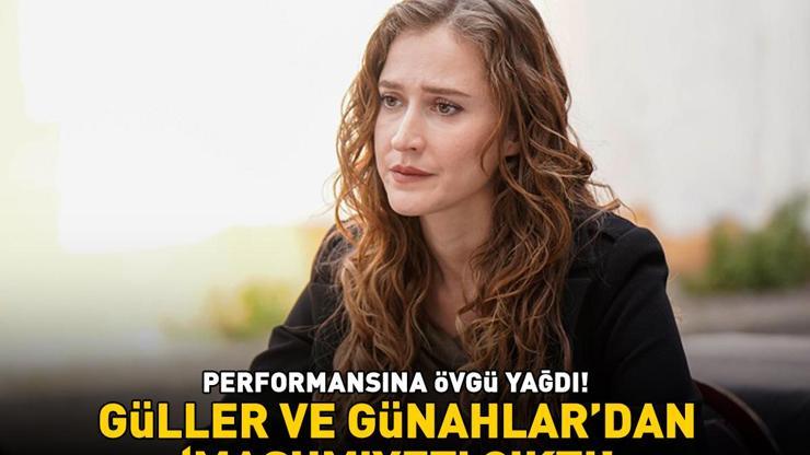 GÜLLER VE GÜNAHLAR’DAN ‘MASUMİYET’ ÇIKTI