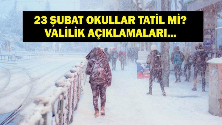23 ŞUBAT OKULLAR TATİL Mİ? Yarın Okul Var Mı? 23 Şubat Valiliklerden Okul Tatili Haberi Geldi Mi?