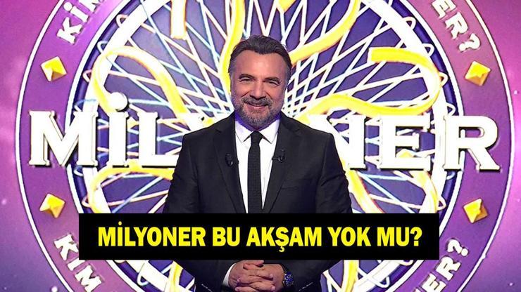 MİLYONER YENİ BÖLÜM BU AKŞAM YOK MU, NEDEN YOK? 22 Şubat Kim Milyoner Olmak İster yeni bölüm ne zaman?