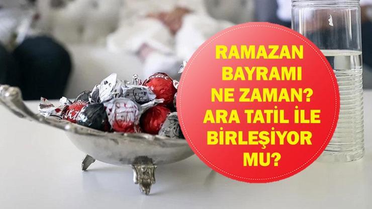 2026 RAMAZAN BAYRAMI TATİLİ: 2026 Ara Tatil Ne Zaman Ramazan Bayramı Tatiliyle Ara Tatil Birleşiyor Mu İşte Tatil Tarihleri...