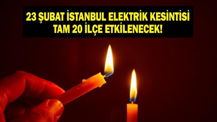 İSTANBUL ELEKTRİK KESİNTİSİ 23 ŞUBAT: 20 İlçede Elektrik Kesintisi Yaşanıyor İstanbulda Elektrikler Ne Zaman Gelecek BEDAŞ AYEDAŞ 23 Şubat Elektrik Kesintisi Açıklaması