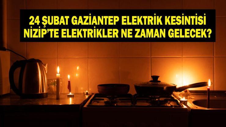 GAZİANTEP ELEKTRİK KESİNTİSİ 24 ŞUBAT: Nizip Elektrik Kesintisi Ne Zaman Bitecek Toroslar Gaziantep Elektrik Kesinti Listesi...