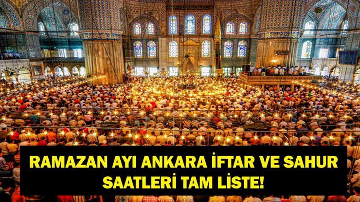 Ankara İftar Vakti: Ramazan’ın 6. Günü 24 Şubat Ankarada Oruç Ne Zaman Açılacak Bugün Ankarada İftar ve Sahur Ne Zaman Yapılacak