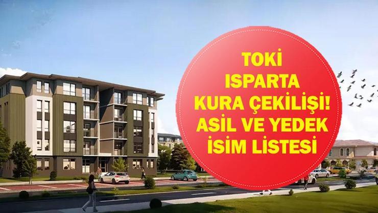 TOKİ ISPARTA KURA ÇEKİMİ CANLI İZLE| Isparta TOKİ konut kurası sonuçları listesi açıklandı mı? Asil ve yedek isim listesi TOKİ ISPARTA KURA ÇEKİMİ CANLI İZLE| Isparta TOKİ konut kurası sonuçları listesi açıklandı mı? Asil ve yedek isim listesi