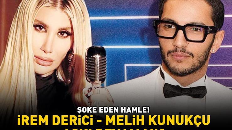 İrem Derici - Melih Kunukçu aşkı devam mı Şoke eden hamle O sarımsak dişliyi çok seviyorum demişti, bakın ne yaptı...