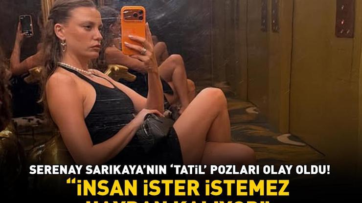Mert Demirin güzeller güzeli sevgilisi Serenay Sarıkayadan tatil pozları Beğeni butonu çöktü: İnsan ister istemez hayran kalıyor