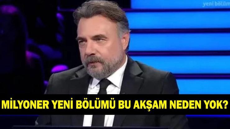 MİLYONER YENİ BÖLÜMÜ NE ZAMAN YAYINLANACAK? 1 Mart Kim Milyoner Olmak İster bu akşam neden yok?