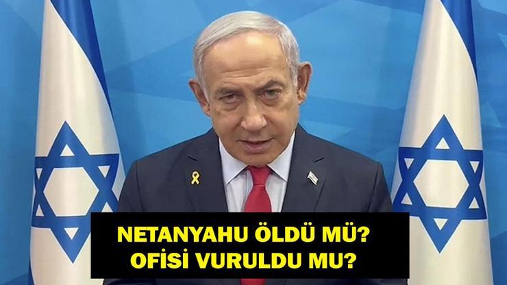 NETANYAHU ÖLDÜ MÜ SON DAKİKA: Ofisi Vuruldu Mu? İran’ın ‘Netanyahu'nun Ofisini Vurduk’ İddiası Dünya Gündeminde!