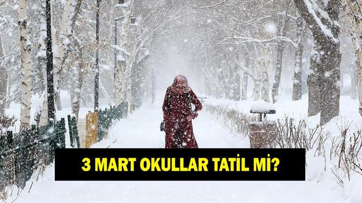 3 MART OKULLAR TATİL Mİ? Valilikten tatil açıklaması geldi mi? İstanbul, Ankara, İzmir, Bursa'da yarın okullar var mı yok mu?